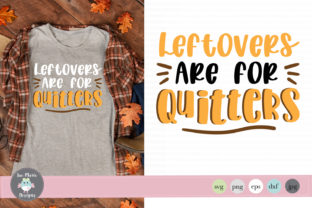 Leftovers Are for Quitters Graphics